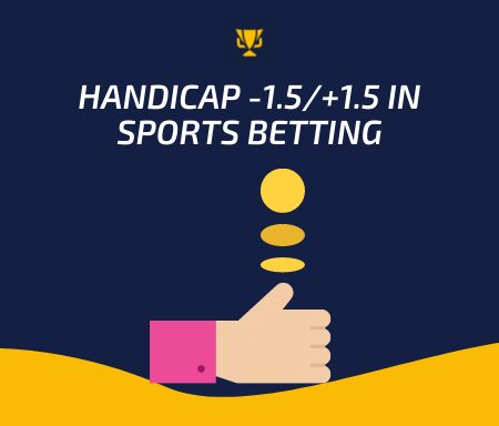 Handicap -1.5/+1.5 in sports betting