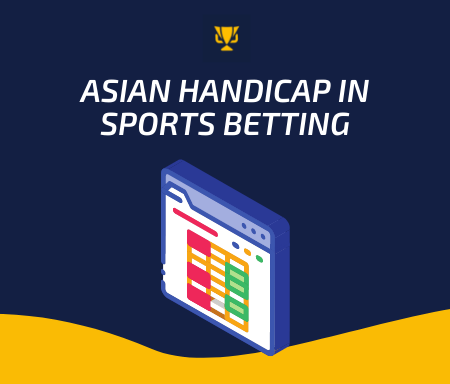 Asian handicap in sports betting