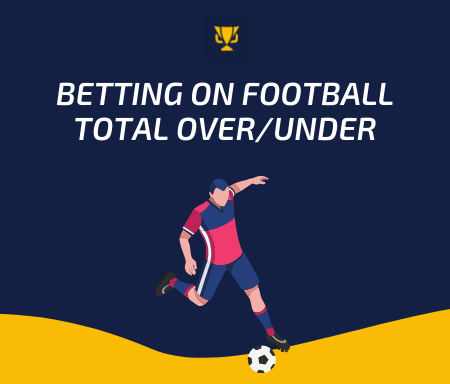Betting on football total over/under