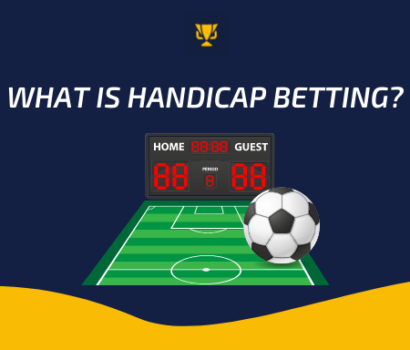 What is handicap betting?