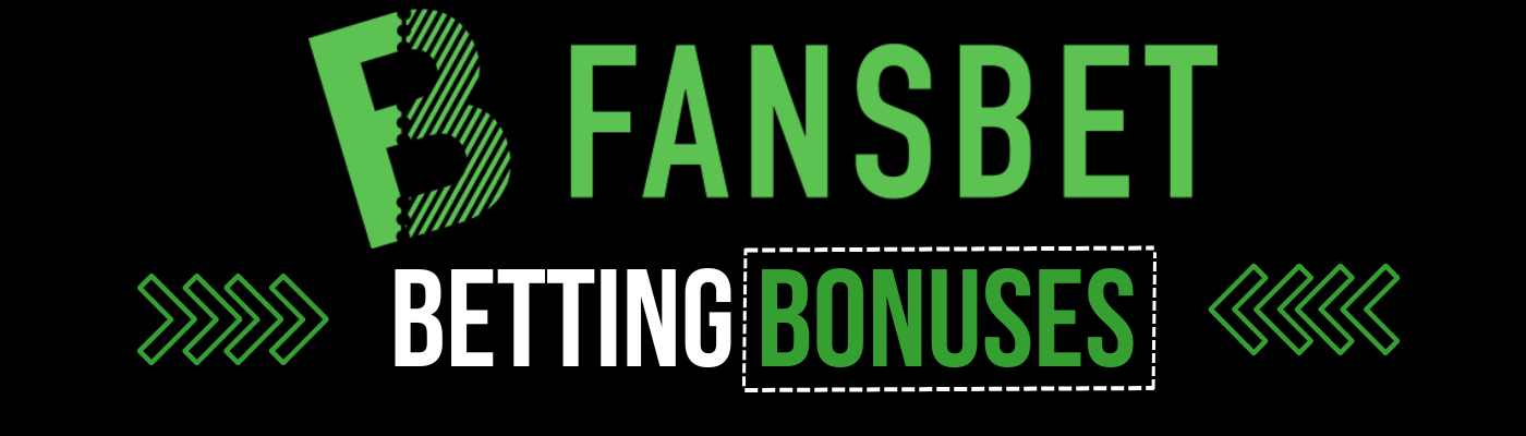 FansBet Betting Bonuses