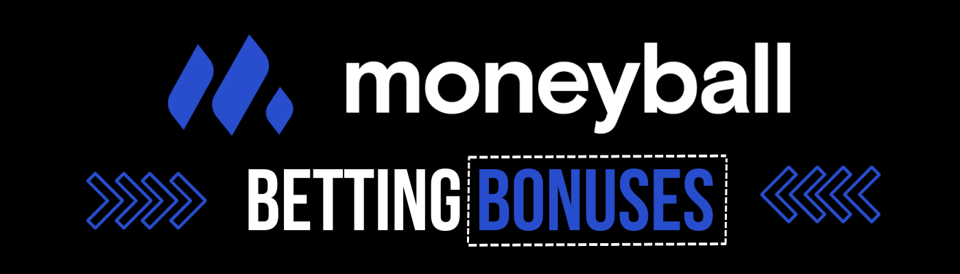 Moneyball Betting Bonuses