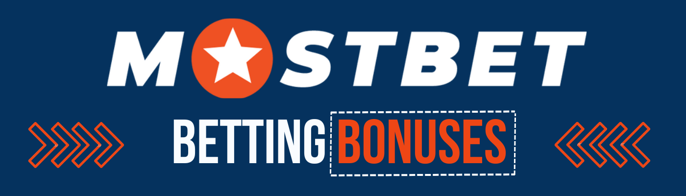 Mostbet betting bonuses