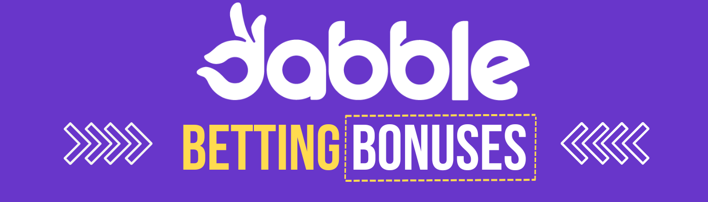 Dabble Betting Bonuses