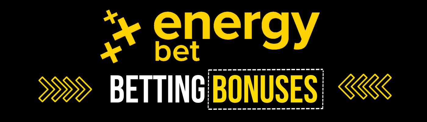 EnergyBet Betting Bonuses
