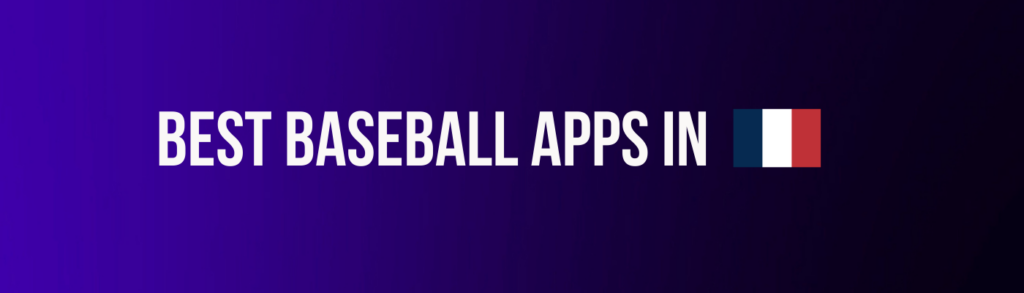 Baseball Betting Apps in France