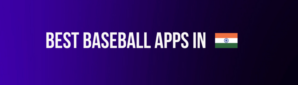 Baseball Betting Apps in India
