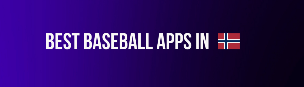 Baseball Betting Apps in Norway