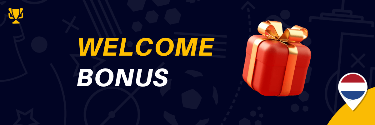 Welcome Bonus Netherlands