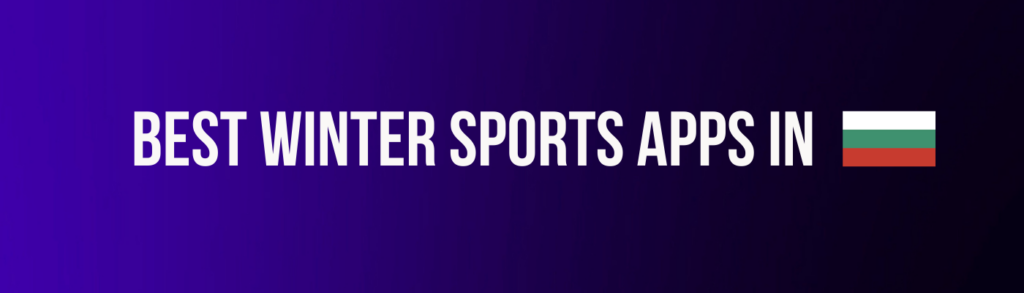 Winter Sports Betting Apps in Bulgaria