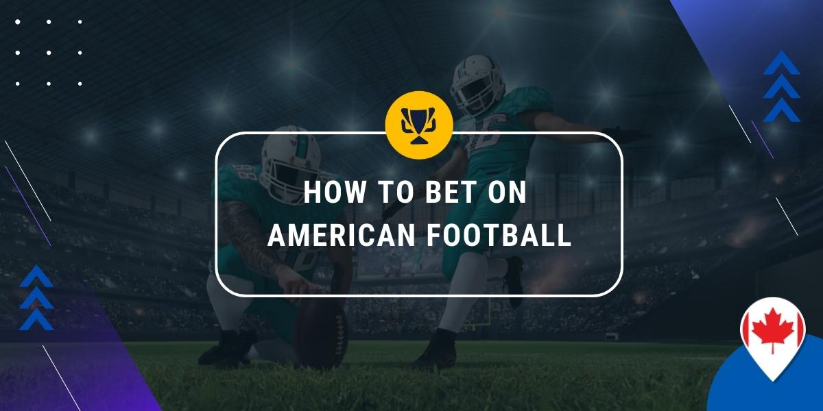 american football betting canada