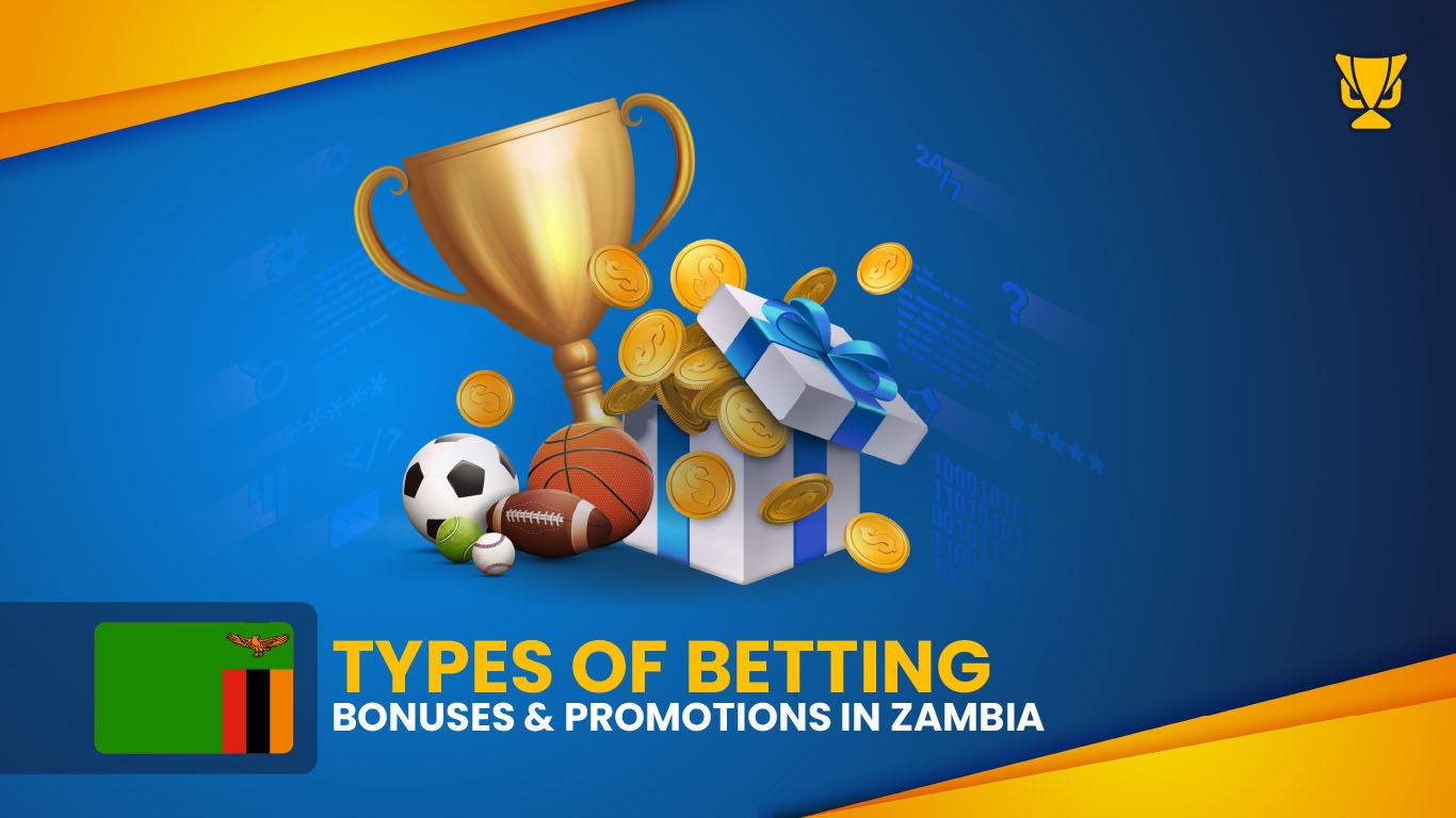 Type of Betting Bonusses zambia