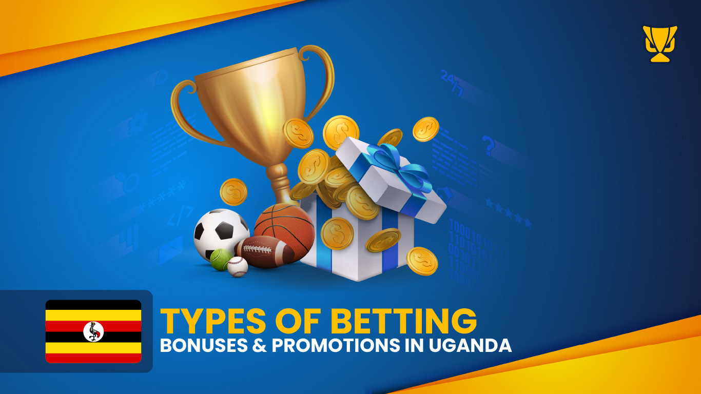 Type of Betting Bonusses Uganda