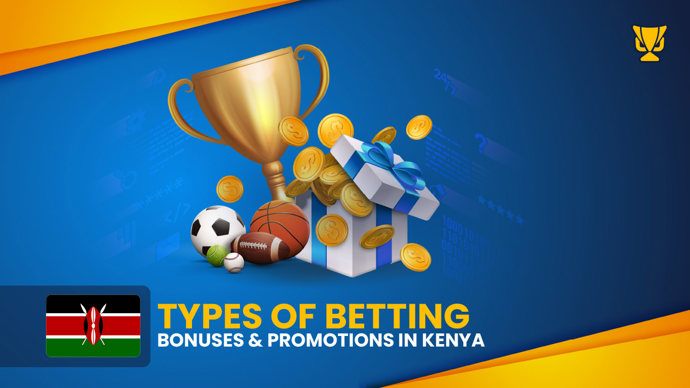 Type of Betting Bonusses Kenya