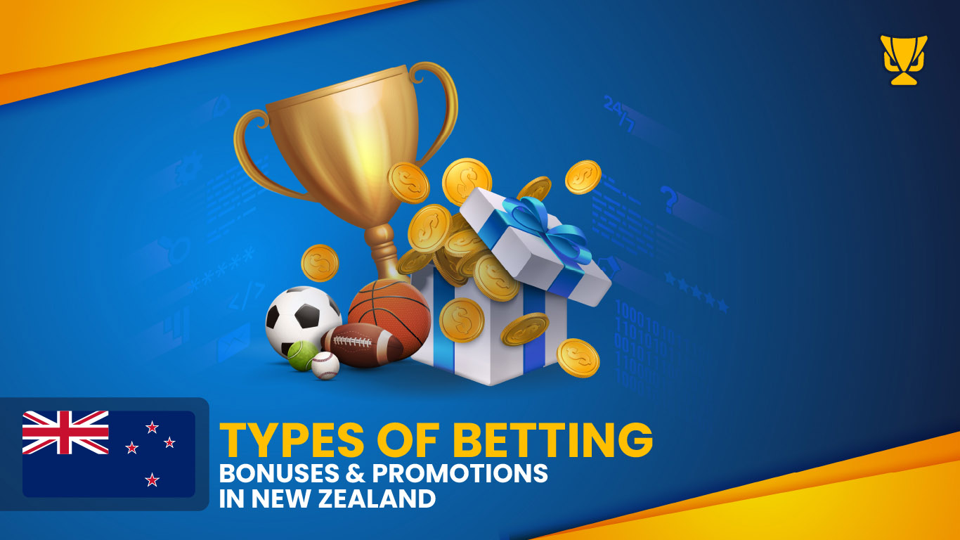 Types of Betting Bonuses & Promotions in New Zealand