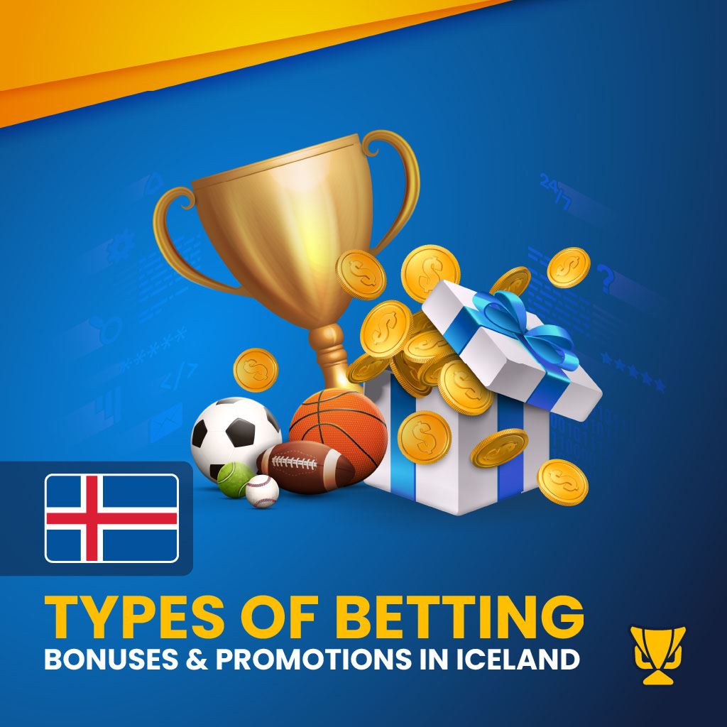 Type of Betting Bonusses Mobile Iceland