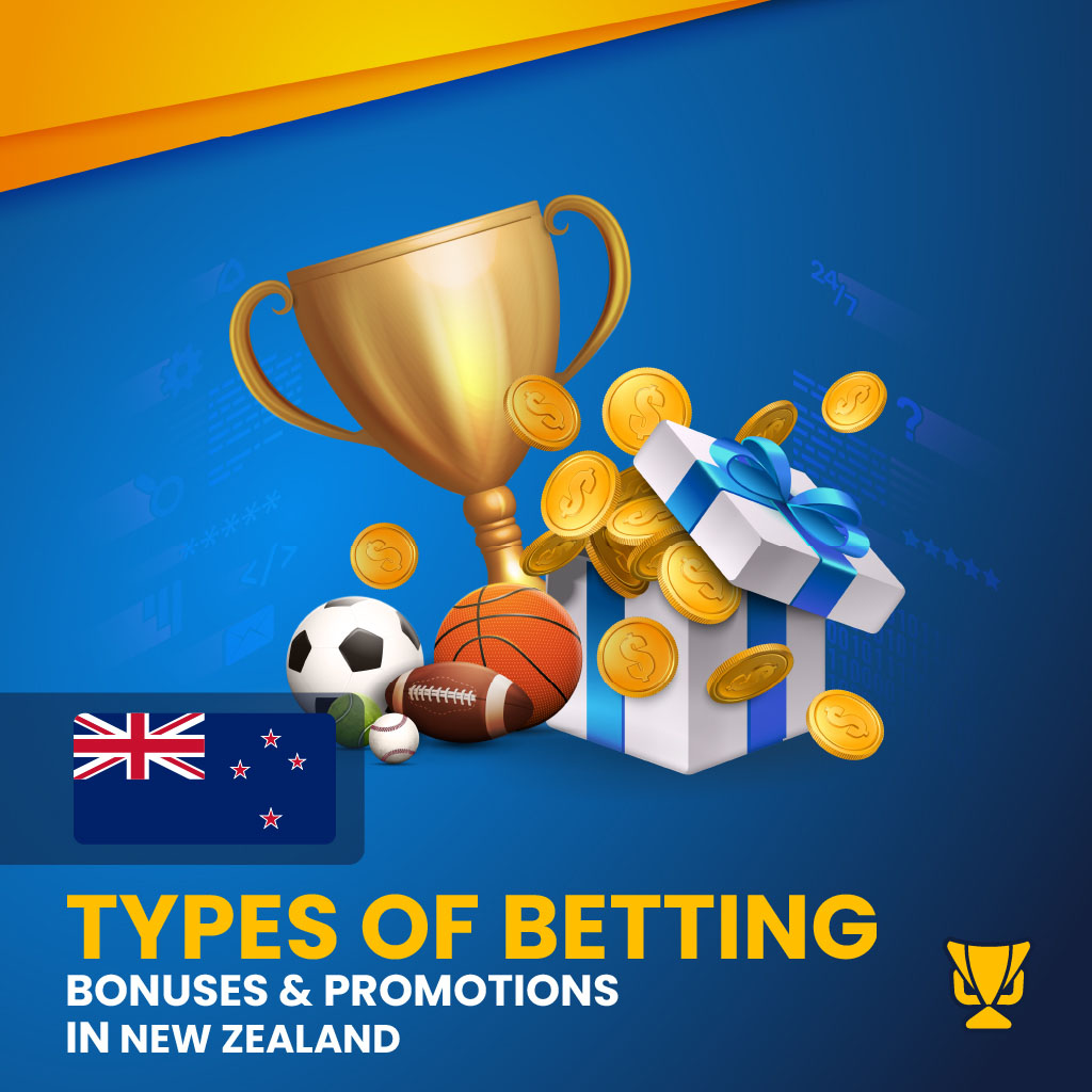 Types of Betting Bonuses & Promotions in New Zealand