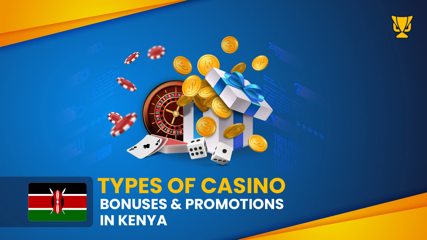 Types of Casino Bonuses and Promotions in Kenya
