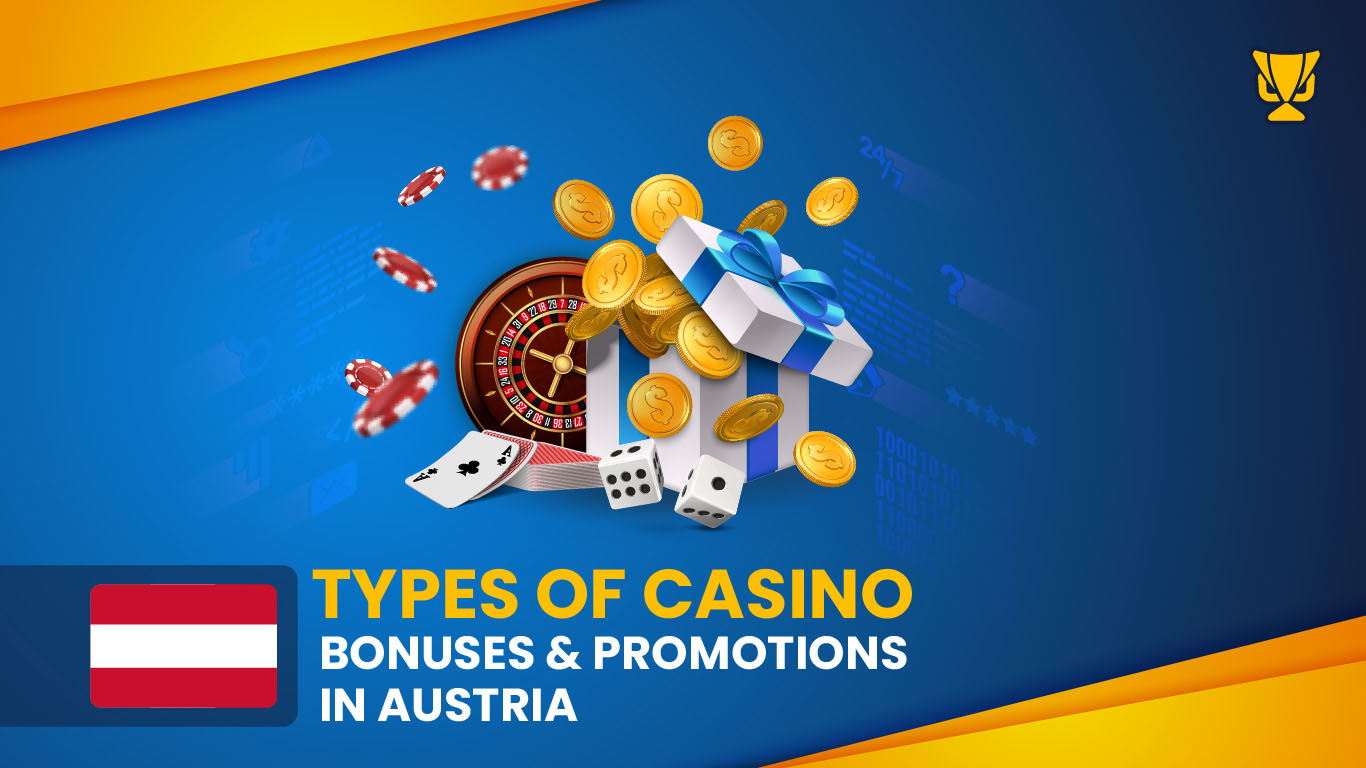 Types of Casino Bonuses & Promotions in Austria