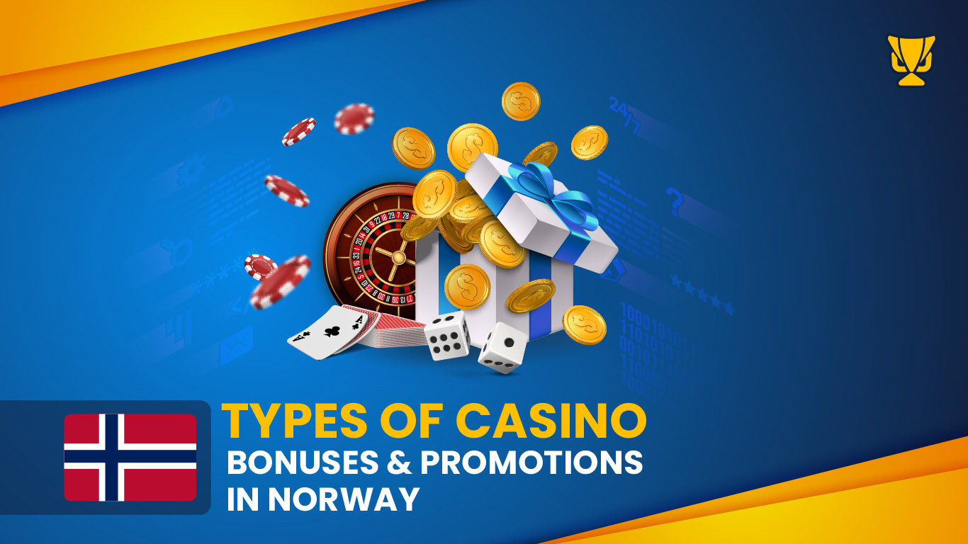 Types of Casino Bonuses & Promotions in Norway