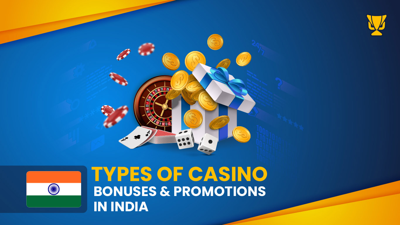Types of Casino Bonuses and Promotions in India