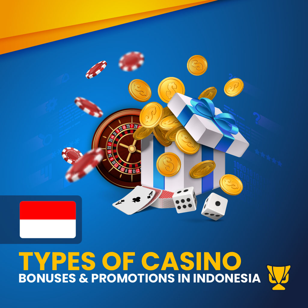 Type of casino bonuses in Indonesia