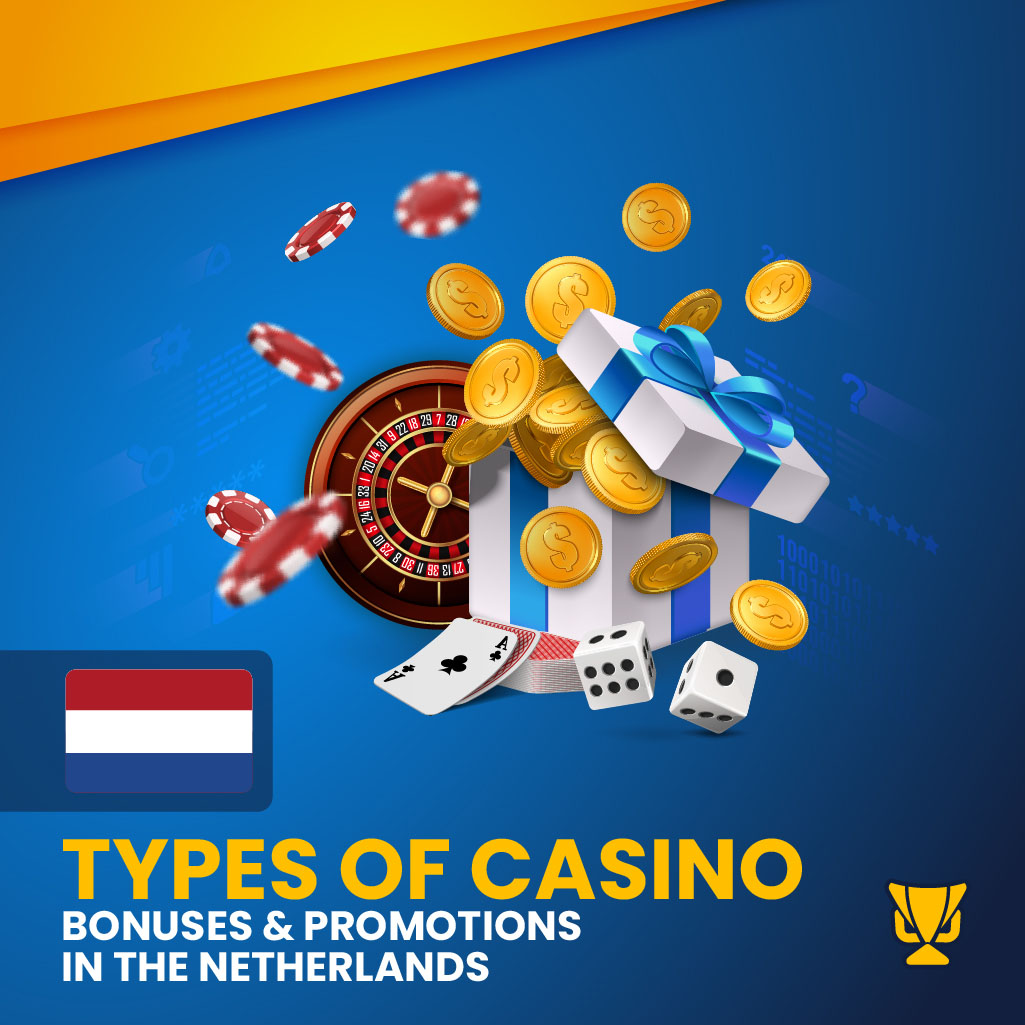 Types of Casino Bonuses in the Netherlands