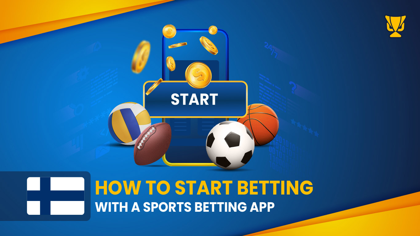 How to Start Betting with a Sports Betting App in Finland