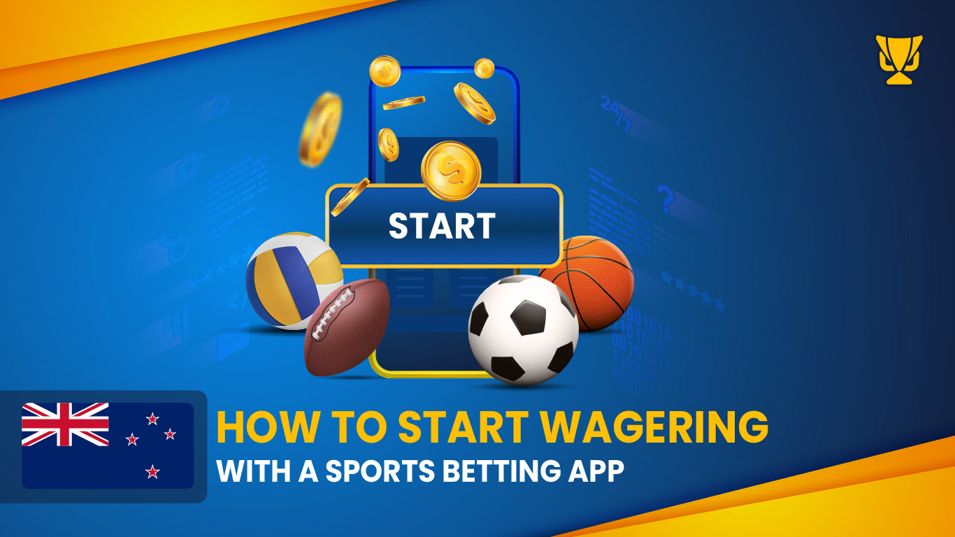 How to Start Wagering with Sports Betting Apps In New Zealand
