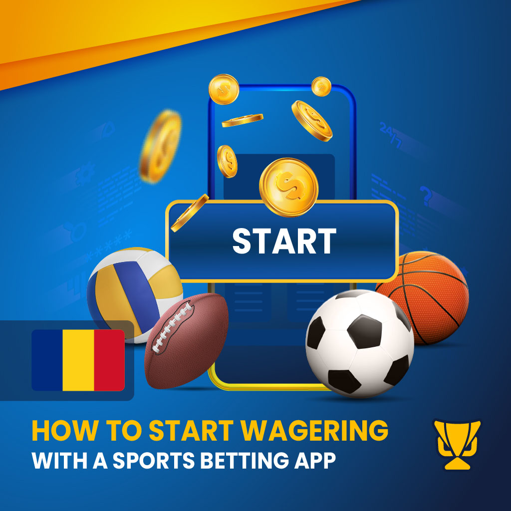 Start Wagering with a Sports Betting App in Romania