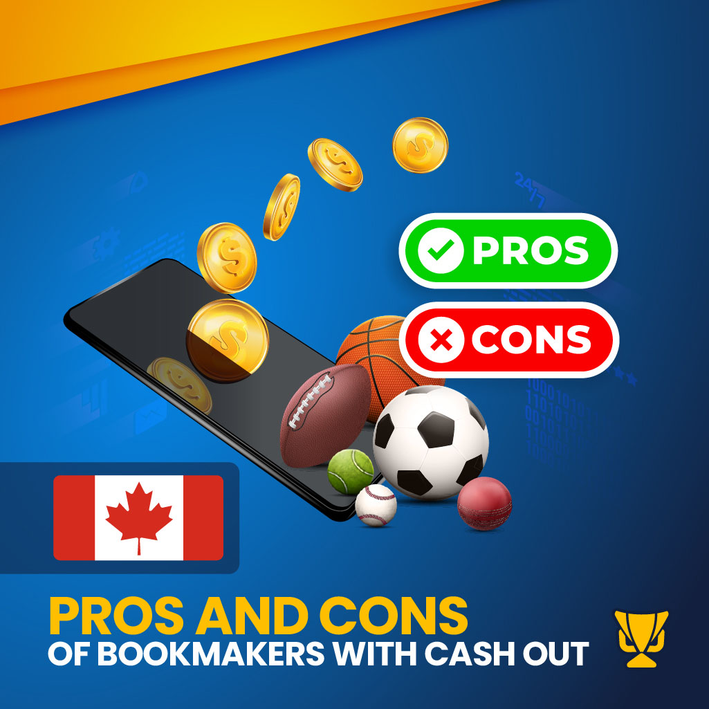 Pros and Cons of Bookmakers with Cash Out