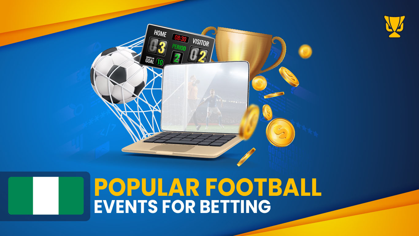Popular Football Events for Betting in Nigeria