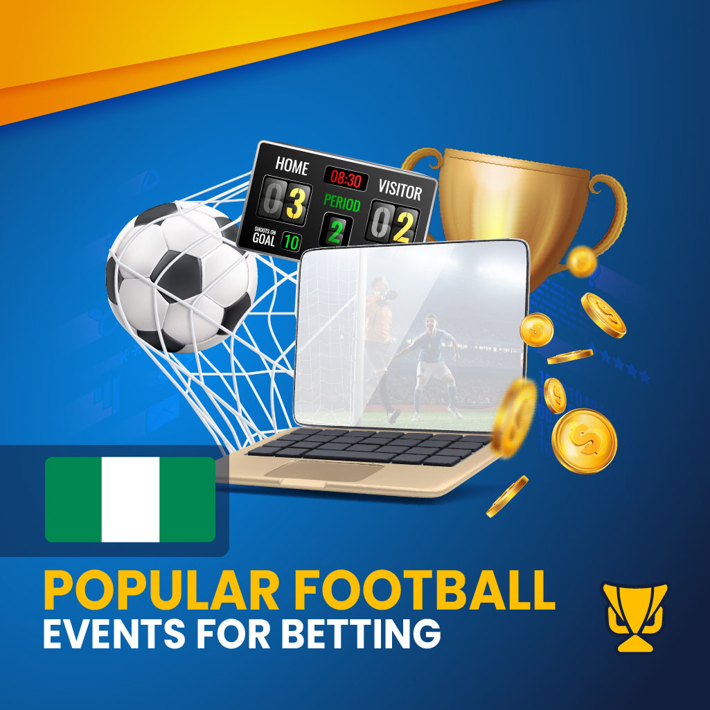 Popular Football Events for Betting in Nigeria