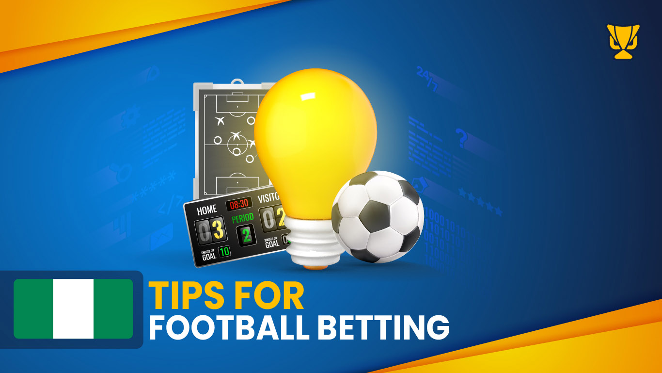 Tips For Football Betting in Nigeria
