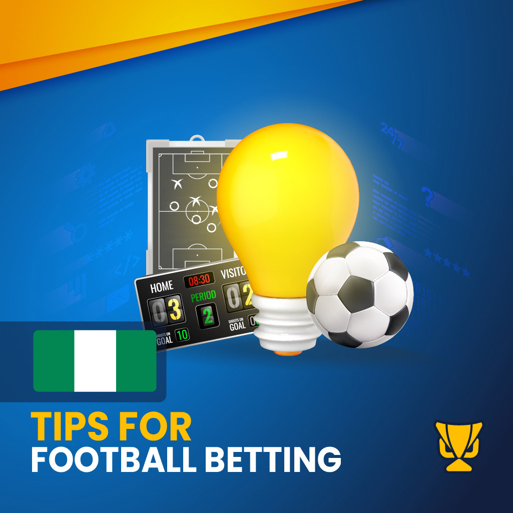 Tips For Football Betting in Nigeria