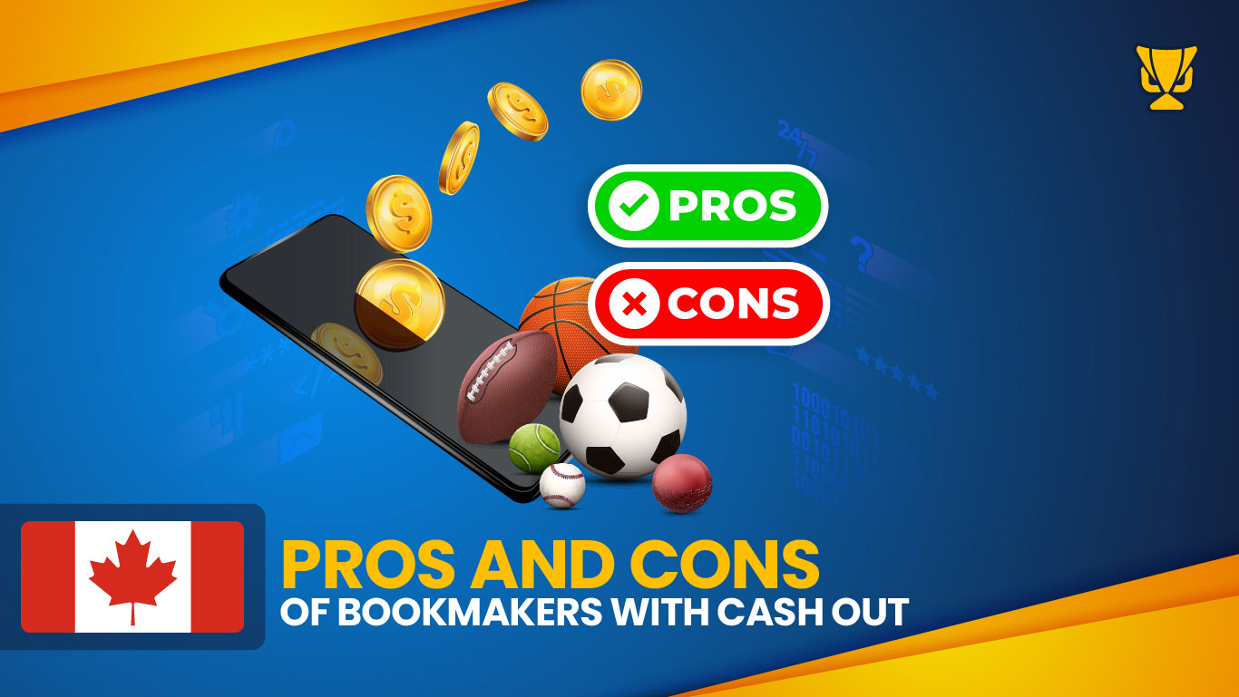 Pros and Cons of Bookmakers with Cash Out