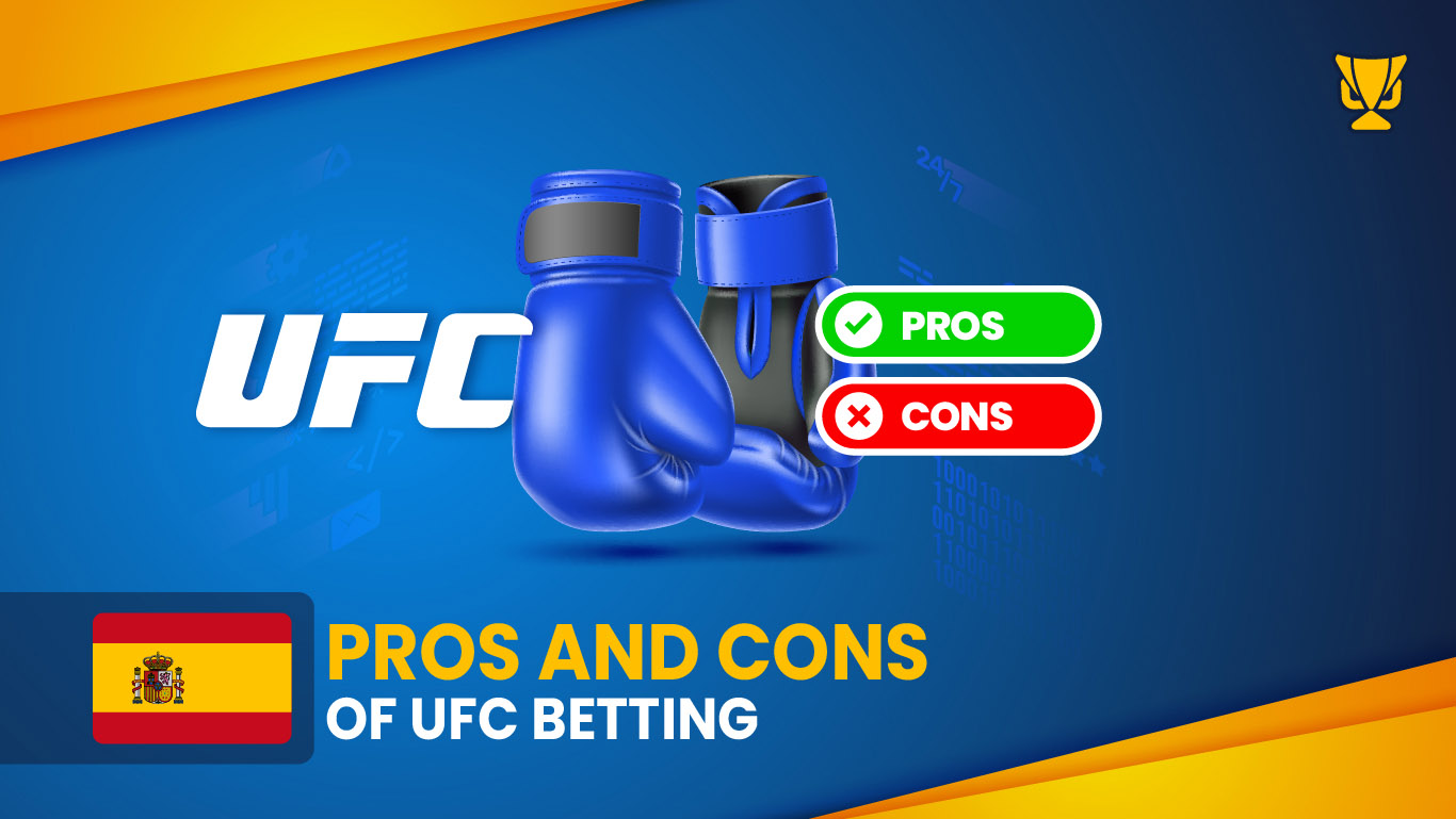Pros and Cons of UFC Betting in Spain