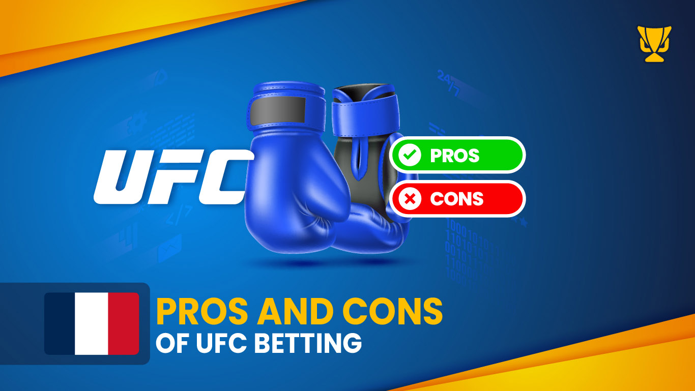 Pros and Cons of UFC Betting in France