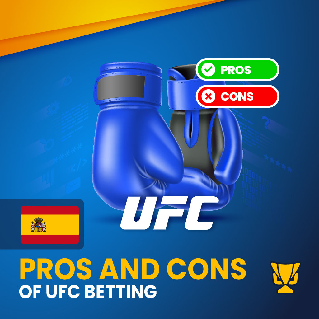 UFC Betting in Spain Advantages and Disadvantages