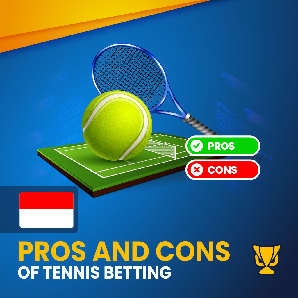 Pros and Cons of Tennis Betting 