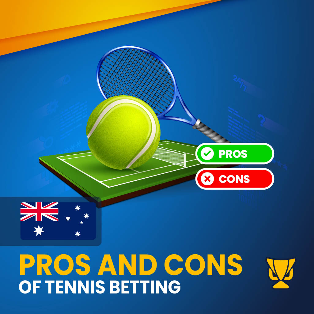 Pros and Cons of Tennis Betting