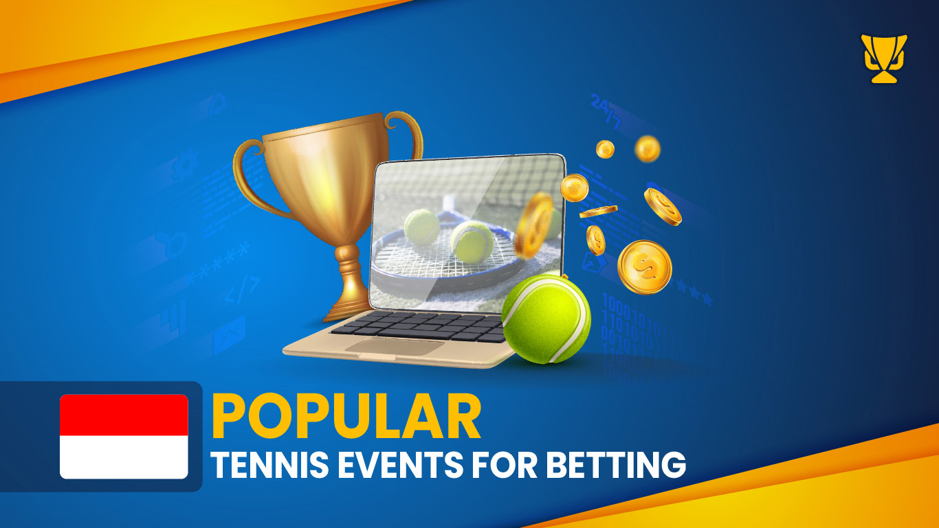 Popular Tennis Events to bet in Indonesia