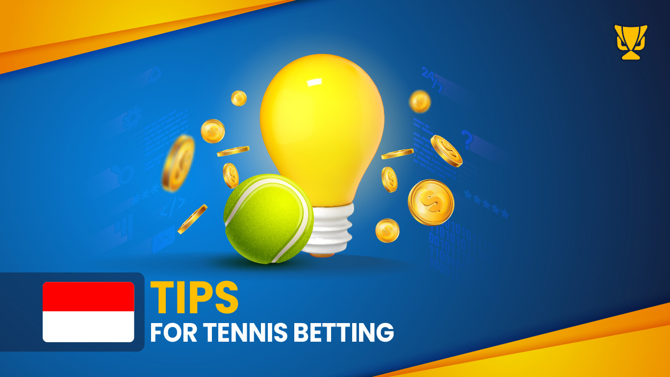 Tips For Tennis Betting in Indonesia