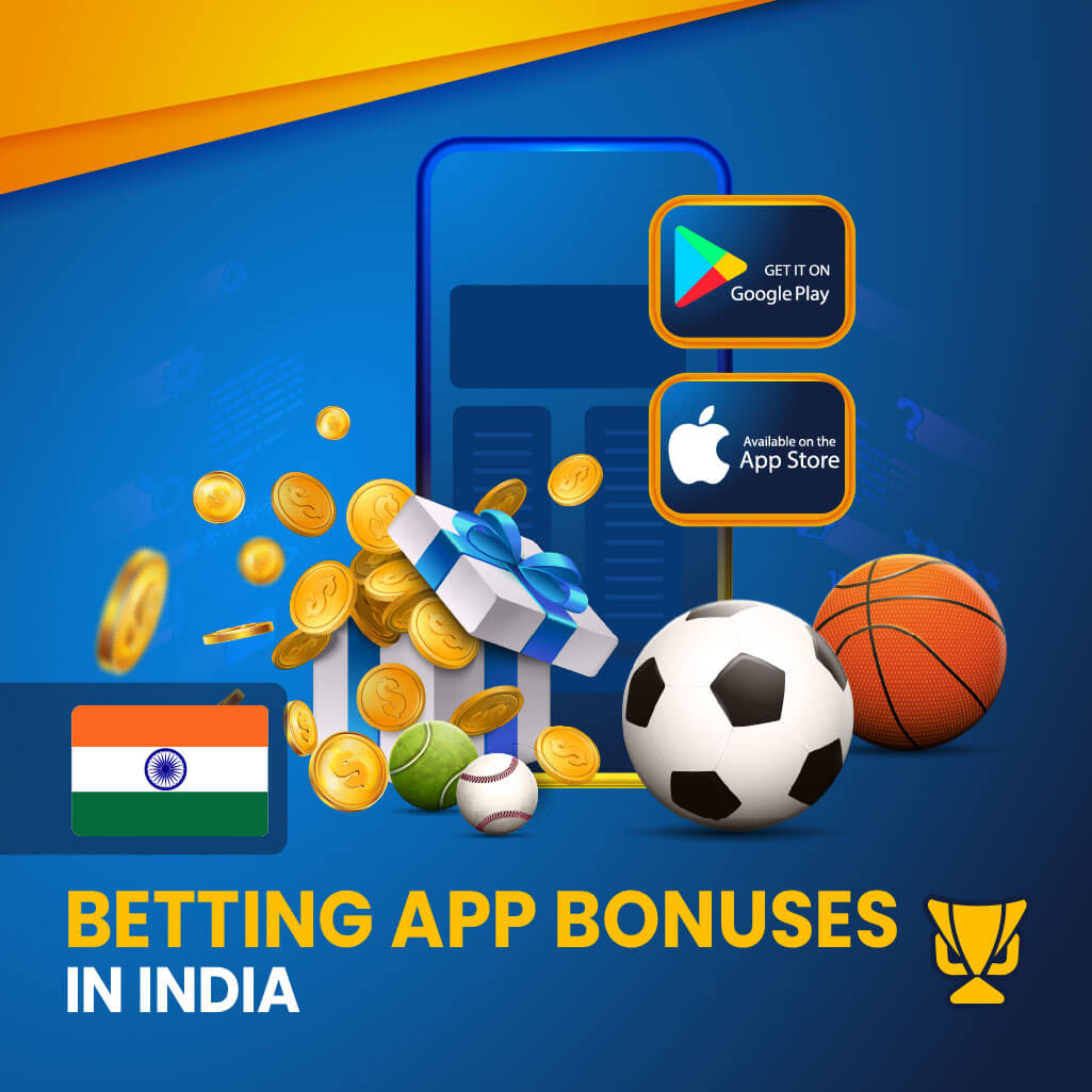 Betting app bonuses in India