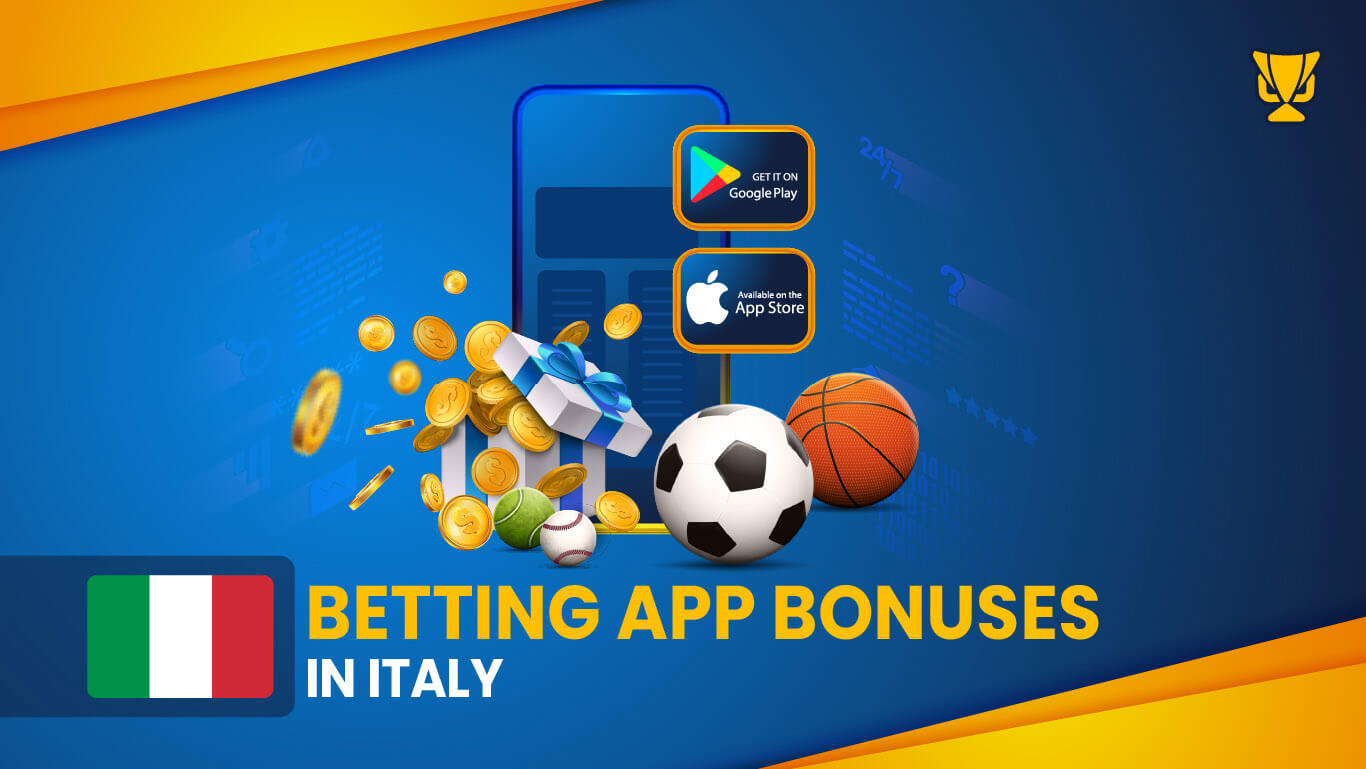 Betting app bonuses in Italy