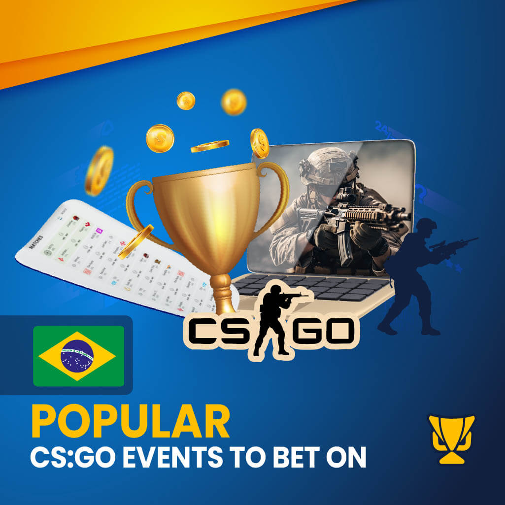 Popular CS:GO Events for betting in Brazil