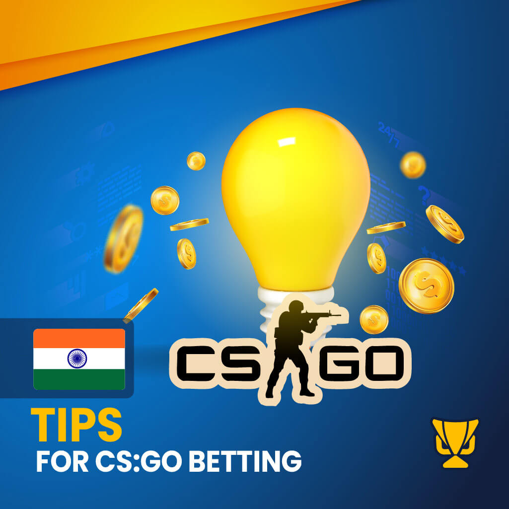 Tips for CS:GO betting in India