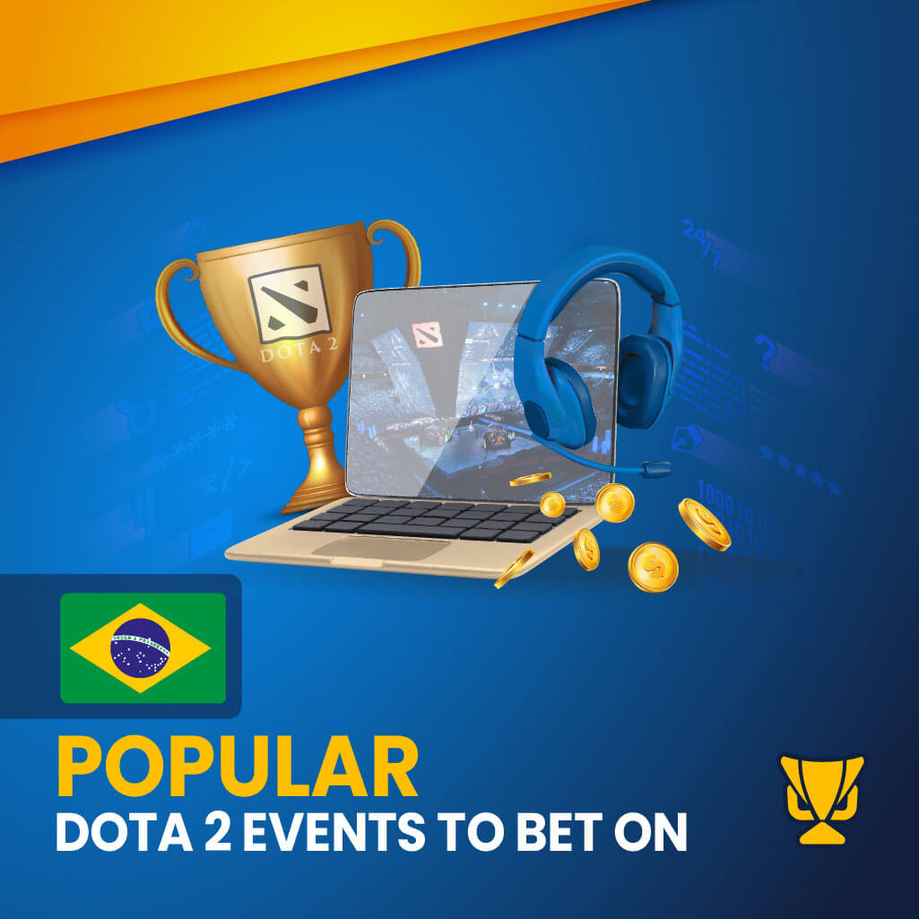 Popular Dota 2 Events for betting in Brazil