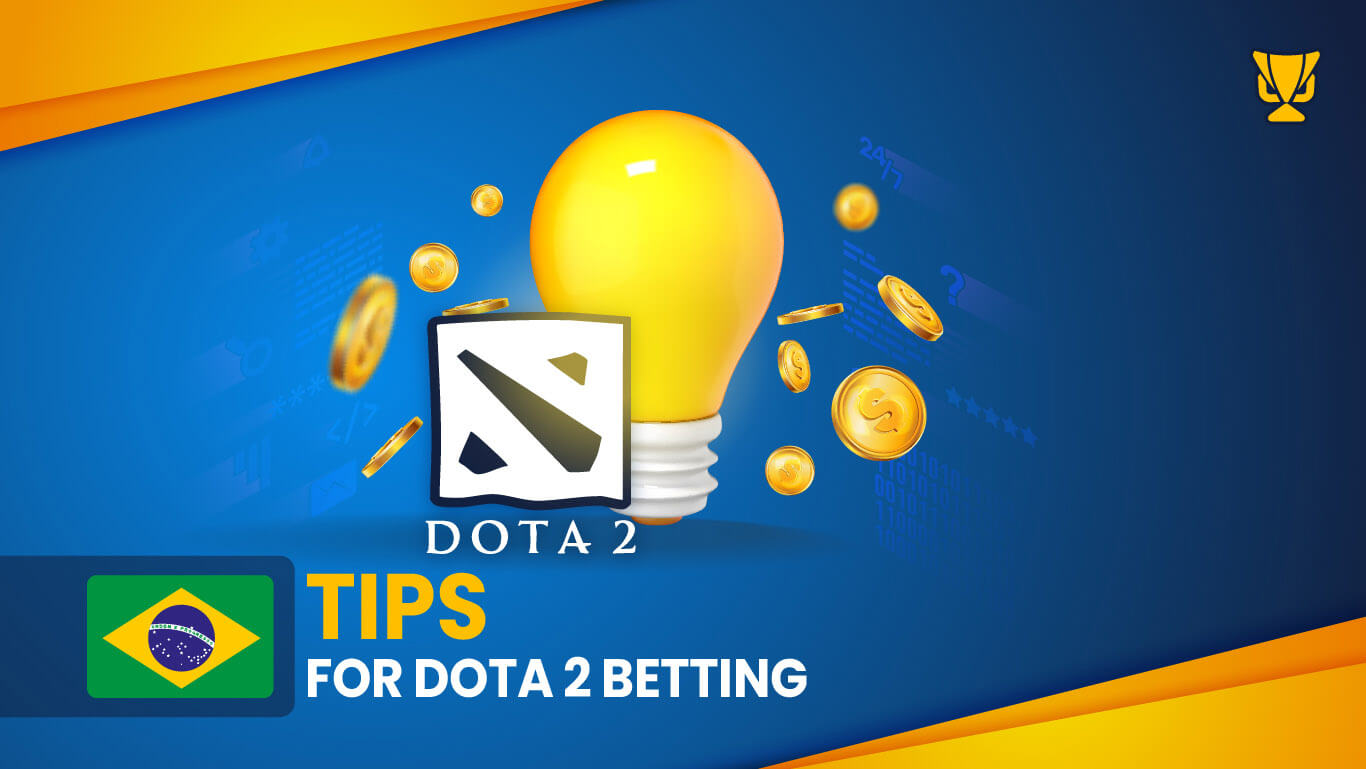Tips for Dota 2 betting in Brazil