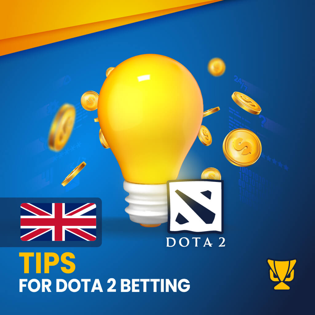 Tips for Dota 2 betting in the UK